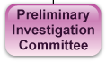 Preliminary Investigation Committee